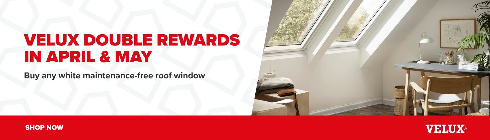 Double VELUX Rewards in April &amp; May