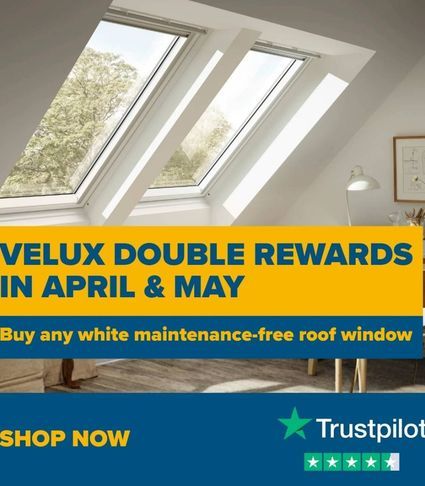 Double VELUX Rewards this April &amp; May